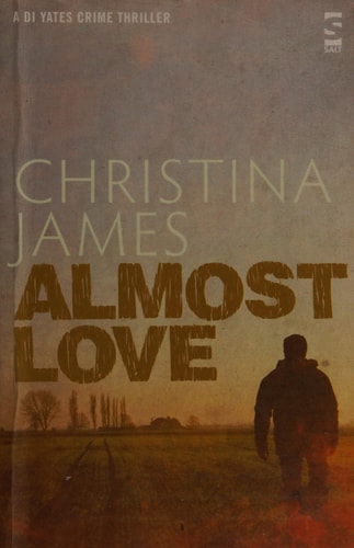 Almost Love (The DI Yates Series) (Shelfworn) by Christina James