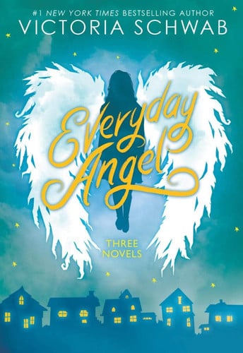 Everyday Angel (3 Book Bind-Up) by Victoria Schwab