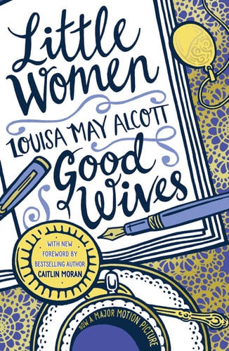 Scholastic Classics: Little Women & Good Wives (bind-up) by Louisa May Alcott