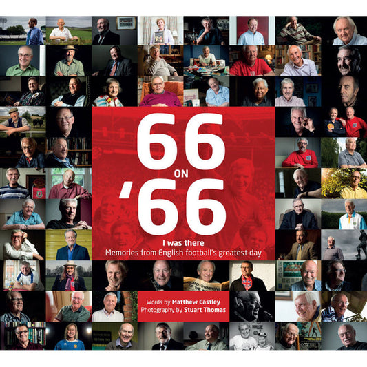 OFFER: 66 On '66: Memories From England's Greatest Day NON-MINT by Matthew Eastley