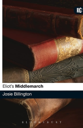 Eliot's Middlemarch (Reader's Guides) by Josie Billington