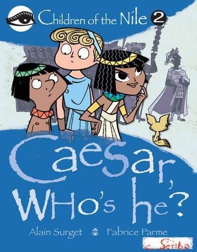 Caesar, Who's He? by Alain Surget