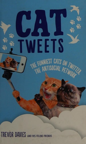 Cat Tweets by Trevor Davies