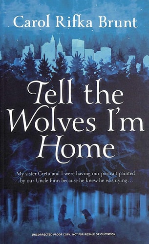 Tell the Wolves I'm Home by Carol Rifka Brunt