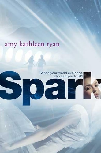 Spark by Amy Kathleen Ryan