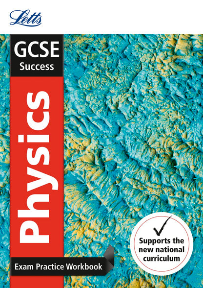 Letts GCSE Success Physics: Revision Guide & Exam Practice Workbook (2 book set) by -