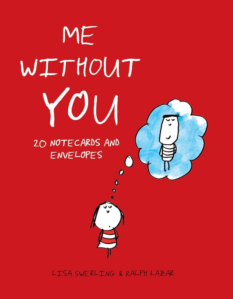 Ich ohne Dich: 20 Notizkarten und Umschläge von Lisa Swerling und Ralph Lazar