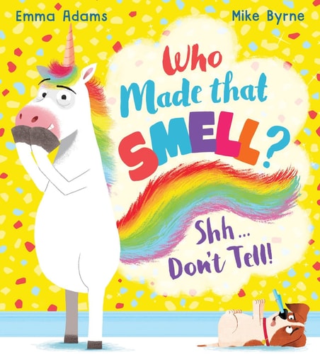 Who Made That Smell? Shhh... Don't Tell! (PB) by Emma Adams