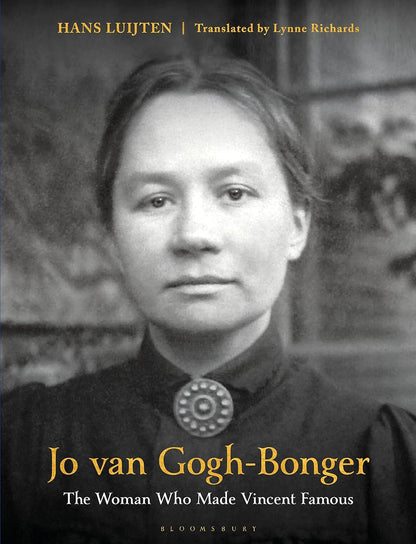 (TXS) Jo van Gogh-Bonger: The Woman who Made Vincent Famous by Hans Luijten
