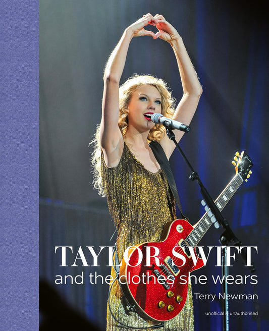 Taylor Swift: And the Clothes She Wears (shelf worn) by Terry Newman