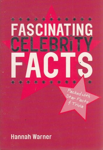 Fascinating Celebrity Facts (Shelfworn) by Hannah Warner