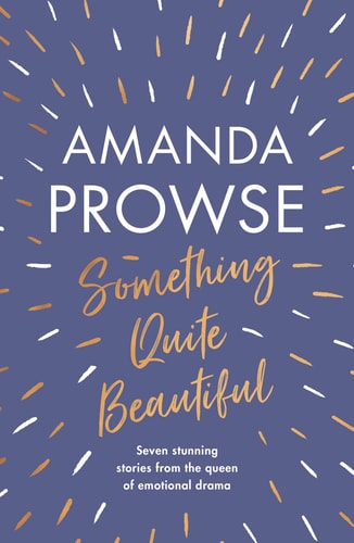 Something Quite Beautiful by Amanda Prowse