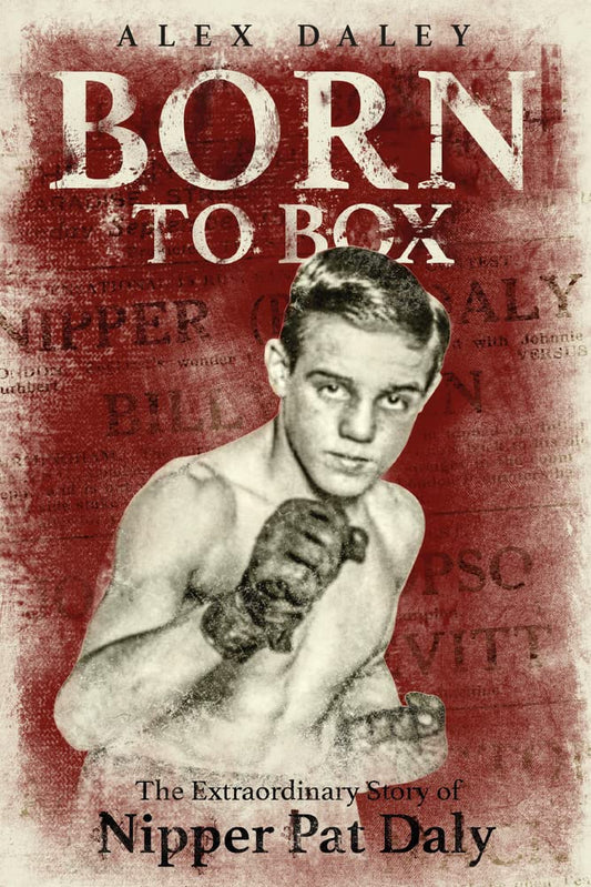 OFFER: Born To Box (EX-DISPLAY. NOT MINT) by Alex Daley