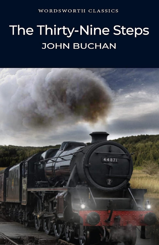 Wordsworth Classics: The Thirty-Nine Steps by John Buchan