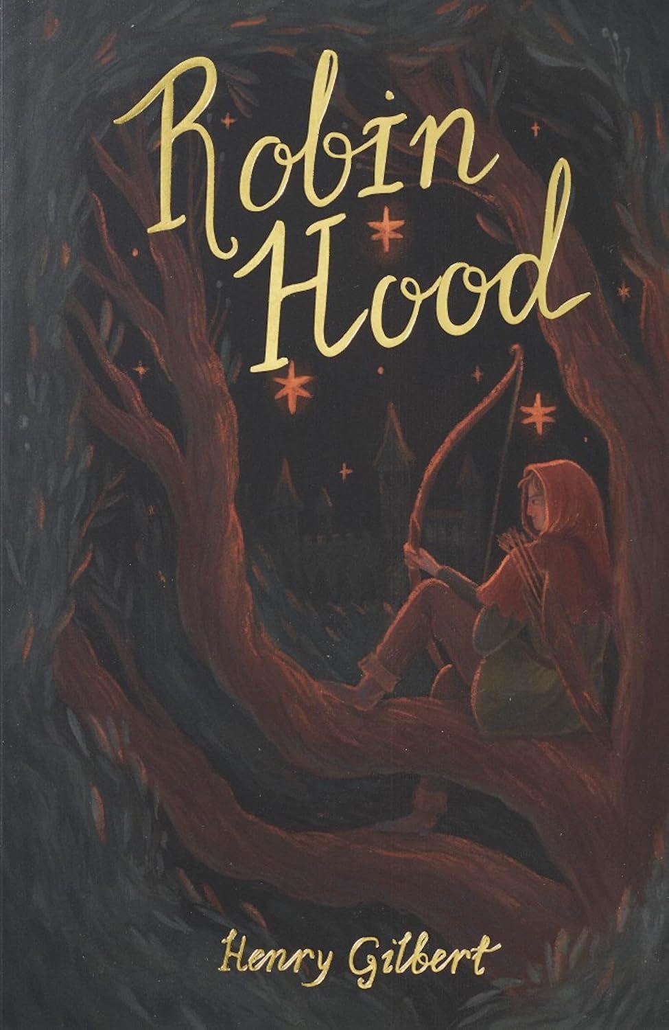 Wordsworth Classics: Robin Hood by Henry Gilbert