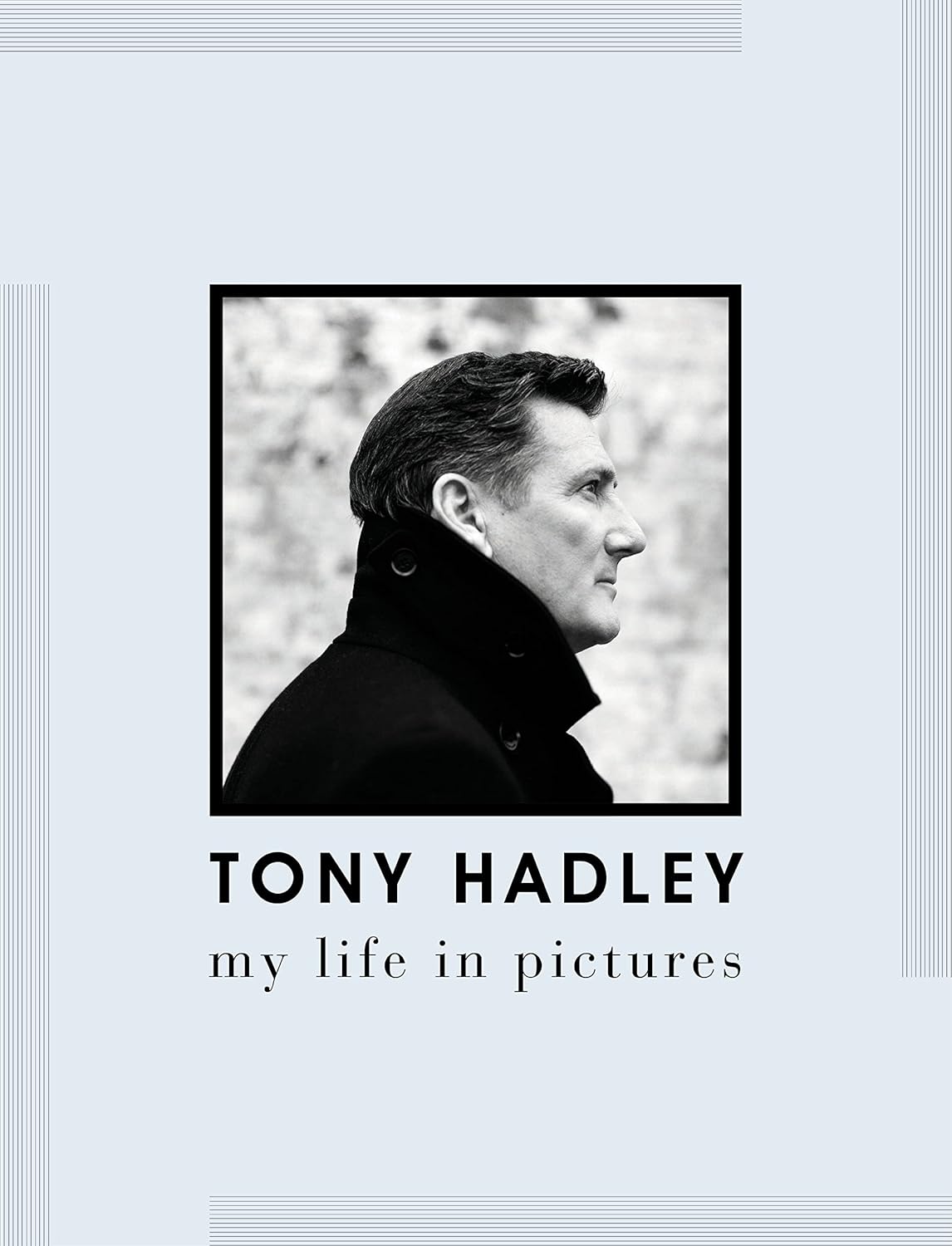 OFFER: Tony Hadley: My Life In Pictures (EX-DISPLAY.NOT MINT) by -