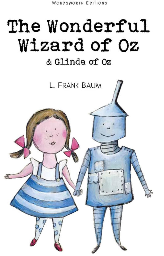 Wordsworth Children's Classics: The Wonderful Wizard Of Oz & Glinda Of Oz by L.Frank Baum