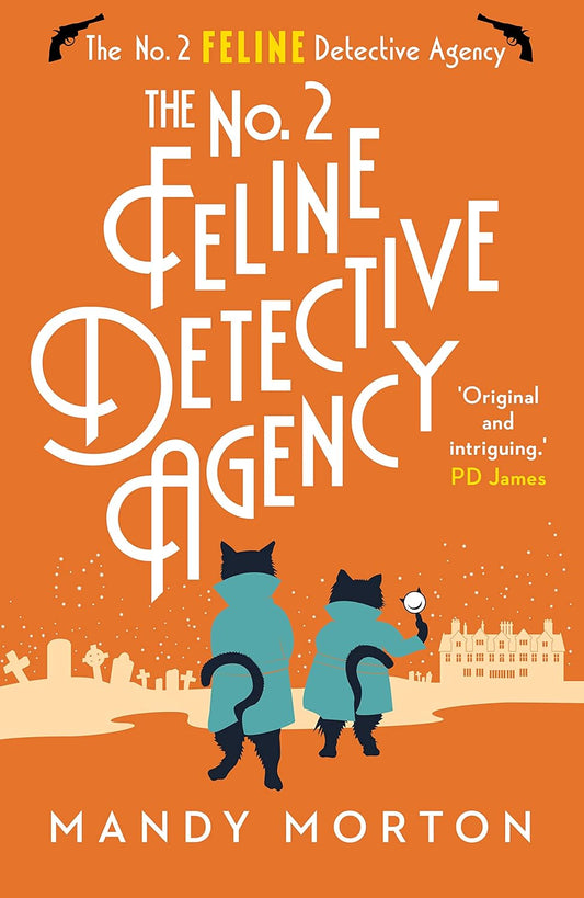 The No. 2 Feline Detective Agency (The No. 2 Feline Detective Agency 1) by Mandy Morton