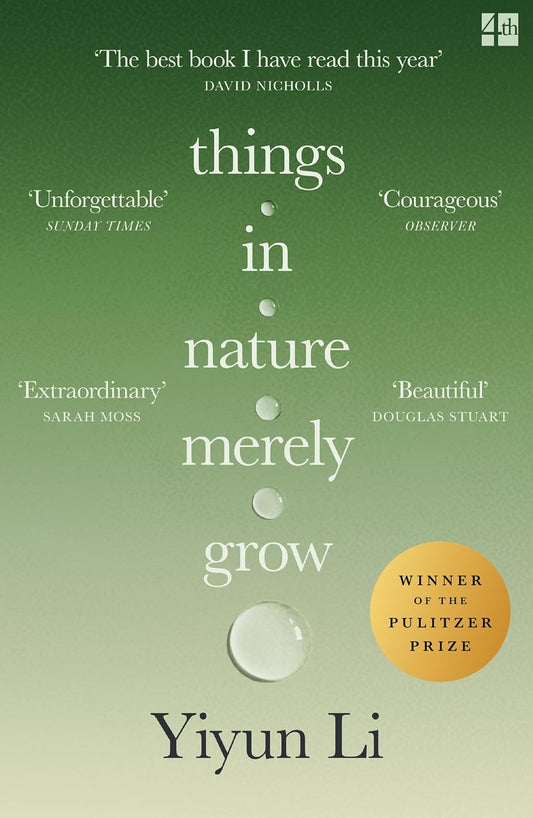 Things in Nature Merely Grow by Yiyun Li
