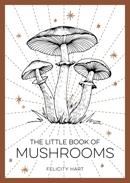 (TXS) The Little Book Of Mushrooms by  Felicity Hart