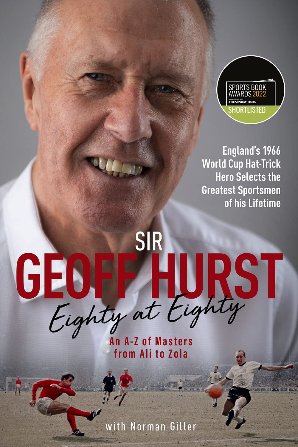 OFFER: Sir Geoff Hurst: Eighty At Eighty (EX-DISPLAY. NOT MINT) by Geoff Hurst with Norman Giller