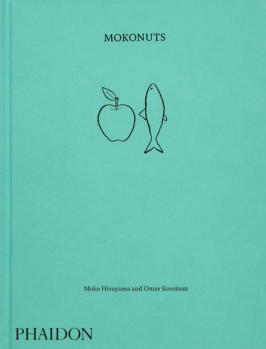 Mokonuts The Cookbook by Moko Hirayama | Omar Koreitem
