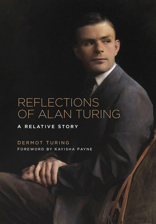 OFFER: Reflections Of Alan Turing (EX-DISPLAY.NOT MINT) by Dermot Turing