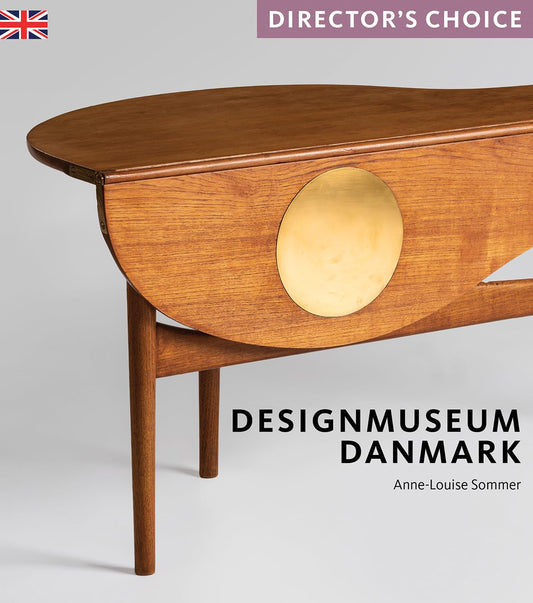 Designmuseum Danmark: Director's Choice by Anne-Louise Sommer