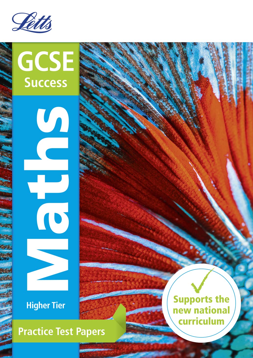 Letts GCSE Success: Maths Revision Guide/Exam Practice Workbook/Practice Test Papers (3 book set)