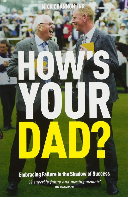OFFER: How's Your Dad? (EX-DISPLAY. NOT MINT) by Mick Channon Jnr.