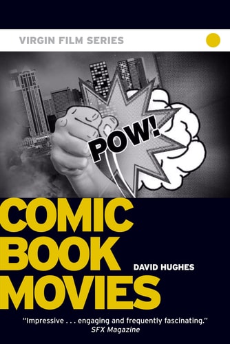 Comic Book Movies by David Hughes