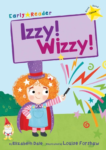 Izzy! Wizzy! (Early Reader) by Dale | Elizabeth