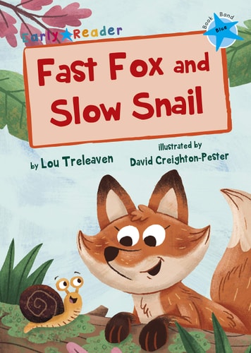 Fast Fox and Slow Snail (Frühleser) von Lou Treleaven