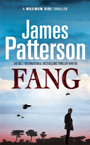 Maximum Ride: Fang by James Patterson