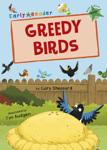 Greedy Birds (Green Early Reader) von Gary Sheppard