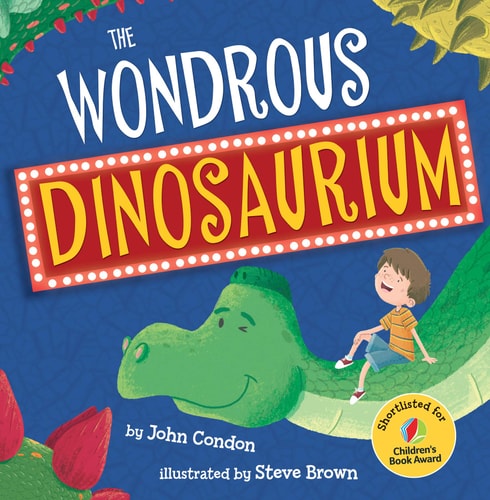 The Wondrous Dinosaurium by John Condon