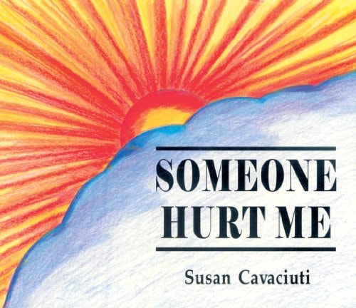 Someone Hurt Me (Shelfworn) by Susan Cavaciuti