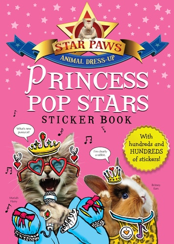 Princess Pop Stars Sticker Book: Star Paws: An animal dress-up sticker book (shelf worn) by Macmillan Childrens Books