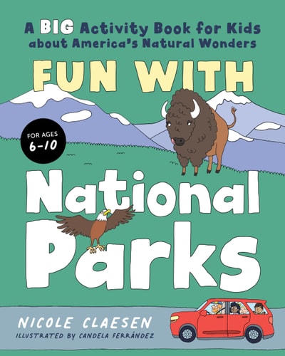 Fun with National Parks: A Big Activity Book for Kids about America's Natural Wonders(Shelfworn) by Nicole Claesen