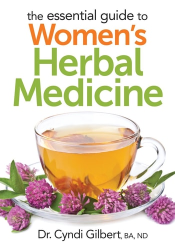 (TXS) The Essential Guide To Women's Herbal Medicine by  Cyndi Gilbert