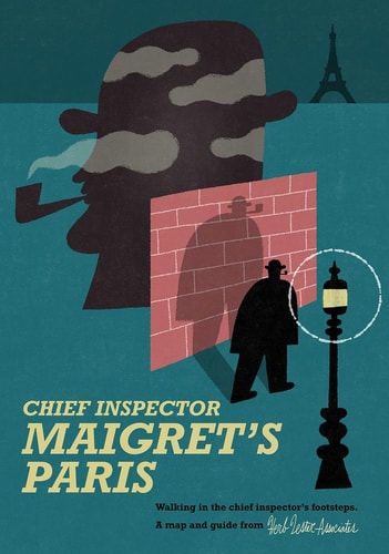 Maigret's Paris: Walking in the Chief Inspector's Footsteps (Herb Lester Associates Guides to the Unexpected) by Gary Lachman