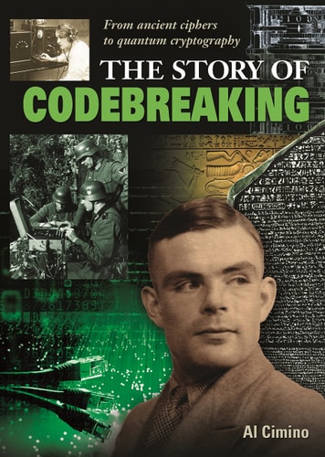 The Story of Codebreaking by Al Cimino