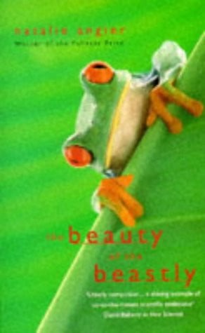 The Beauty of the Beastly by Natalie Angier