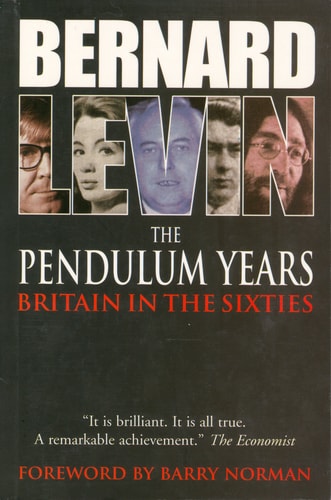 Pendulum Years by Bernard Levin