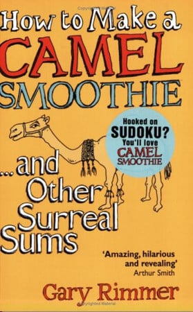 How to make a camel smoothie and other surreal sums by Rimmer, Gary