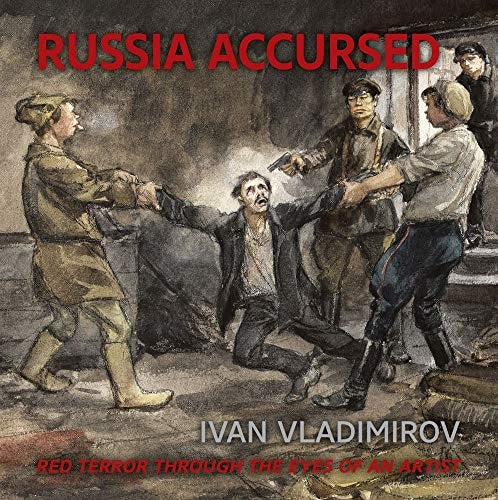(TXS) Russia Accursed! by  Ivan Vladimirov (Artist) and Andre Ruzhnikov(Author)
