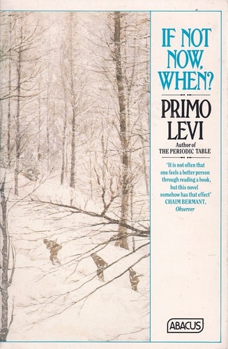 'IF NOT NOW, WHEN? (ABACUS BOOKS)' (Shelfworn) by Primo Levi
