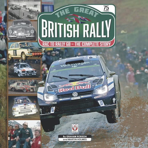 The Great British Rally RAC to Rally GB - the Complete Story by Graham Robson