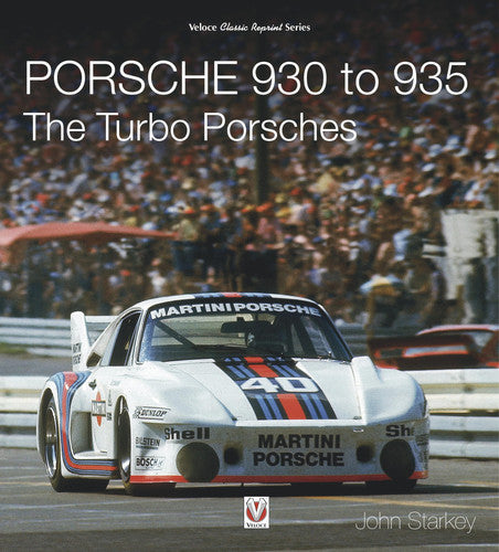 Porsche 930 to 935: the Turbo Porsches by John Starkey