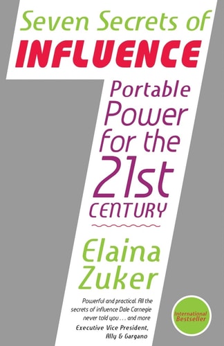 Seven Secrets of Influence - Portable Power for the 21st Century (slight shelf wear) by Elaina Zuker